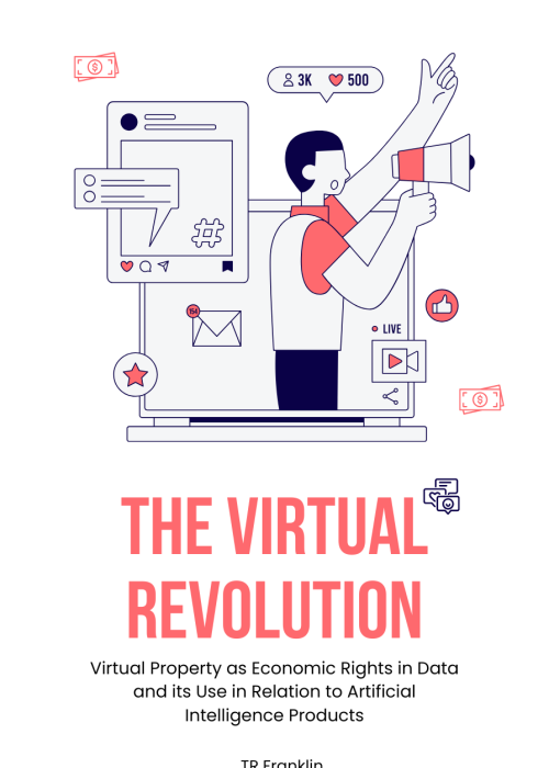 The Virtual Revolution: Virtual Property as Economic Rights in Data and its Use in Relation to Artificial Intelligence Products